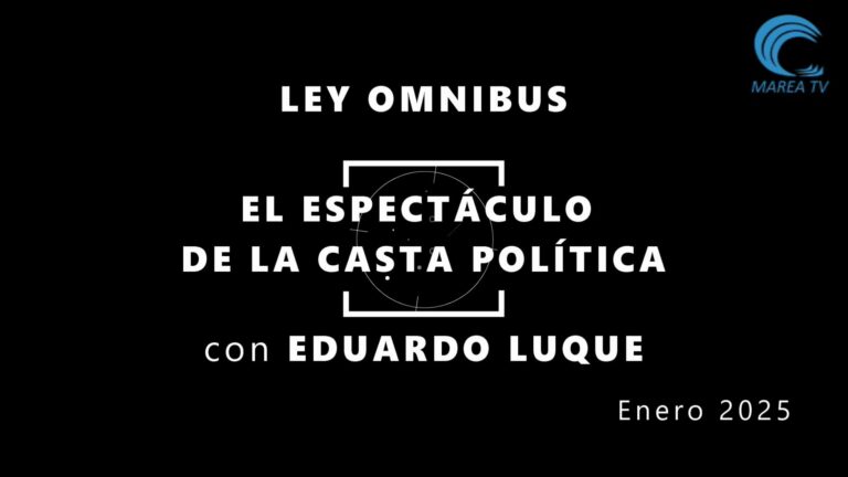 Está pasando – Ley Ómnibus y El Espectáculo de la Casta Política