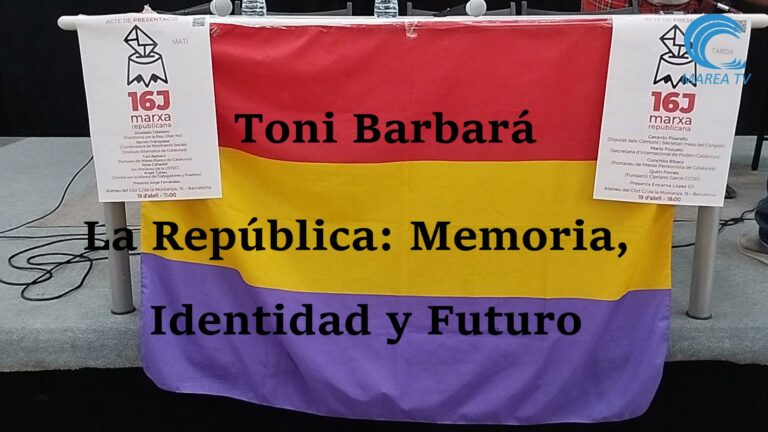 TONI BARBARÁ: LA REPÚBLICA MEMORIA IDENTIDAD Y FUTURO